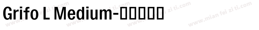 Grifo L Medium字体转换